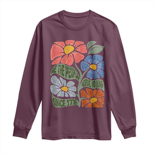 Wildflower Protest Long Sleeve Shirt We The People Serve No Kings TS12 Maroon Print Your Wear