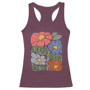 Wildflower Protest Racerback Tank Top We The People Serve No Kings TS12 Maroon Print Your Wear