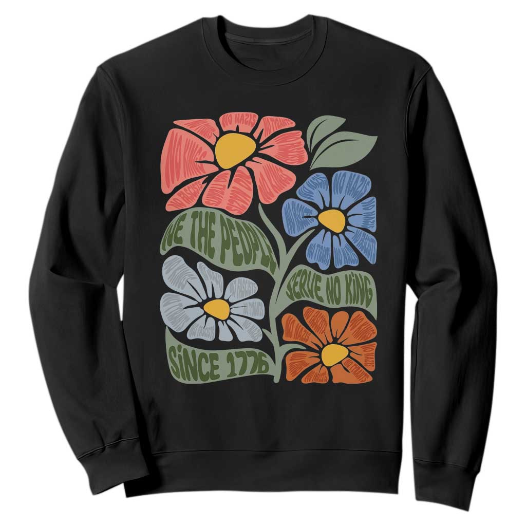 Wildflower Protest Sweatshirt We The People Serve No Kings TS12 Black Print Your Wear