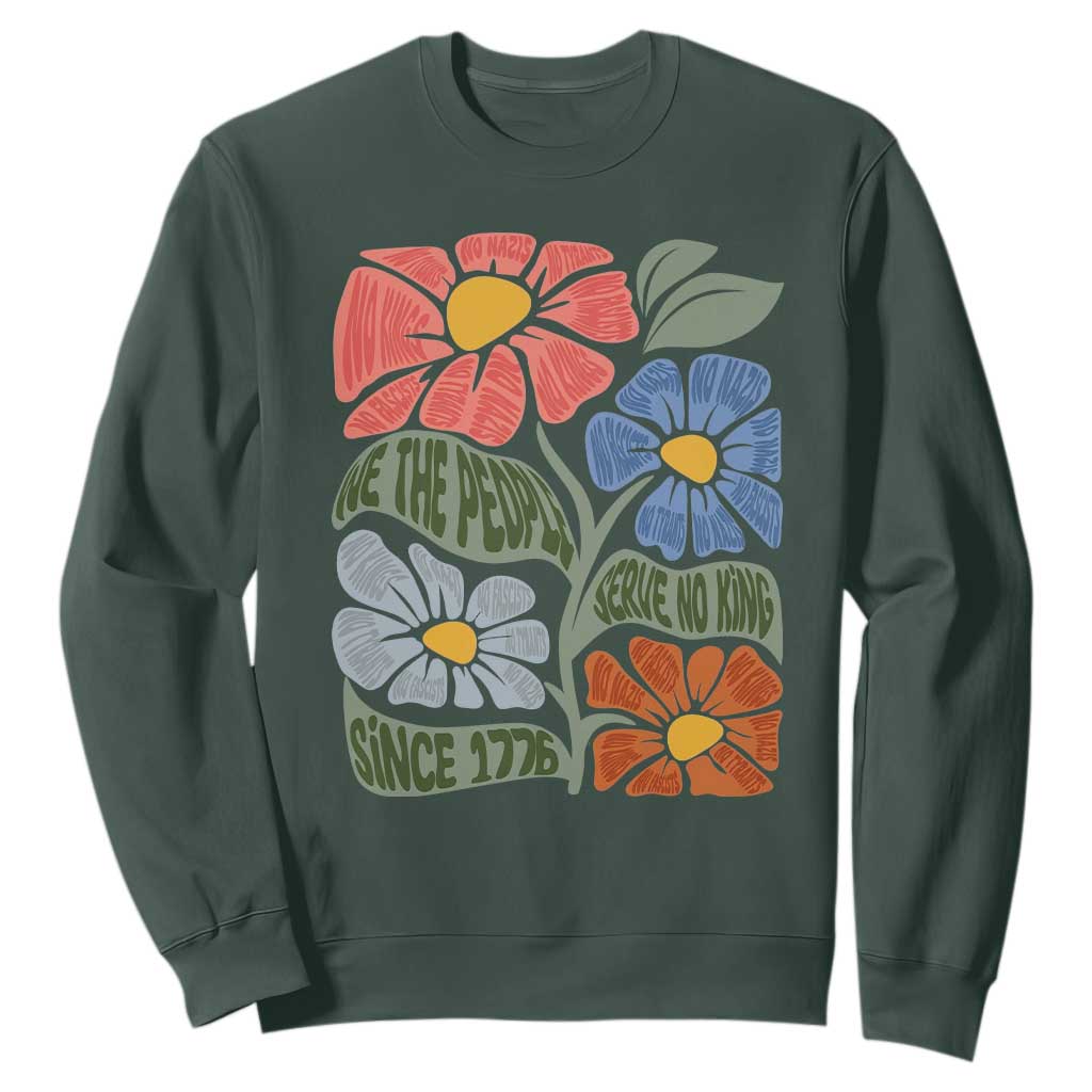 Wildflower Protest Sweatshirt We The People Serve No Kings TS12 Dark Forest Green Print Your Wear