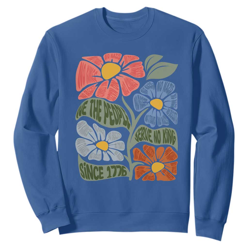 Wildflower Protest Sweatshirt We The People Serve No Kings TS12 Royal Blue Print Your Wear