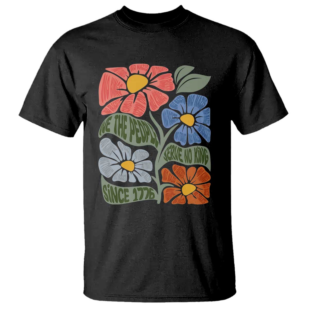 Wildflower Protest T Shirt We The People Serve No Kings TS12 Black Print Your Wear
