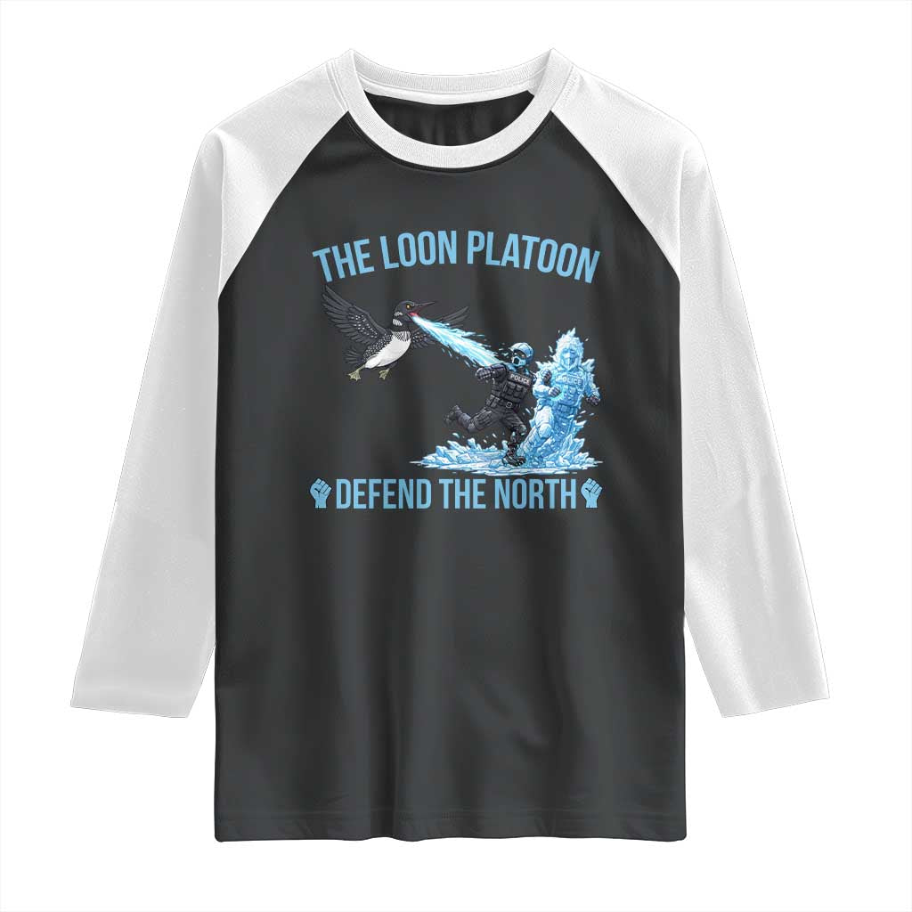 The Loon Platoon Defend The North Raglan Shirt Minnesota Rebel Loon Resist TS12 Black White Print Your Wear