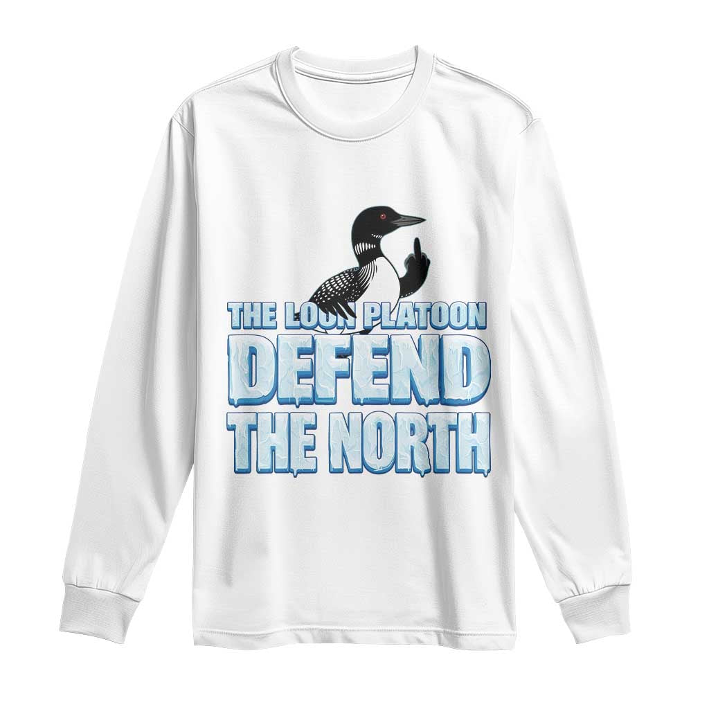 The Loon Platoon Defend The North Long Sleeve Shirt MN State Bird Loon Resistance TS12 White Print Your Wear