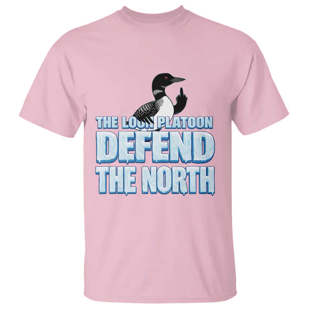 The Loon Platoon Defend The North T Shirt MN State Bird Loon Resistance TS12 Light Pink Print Your Wear