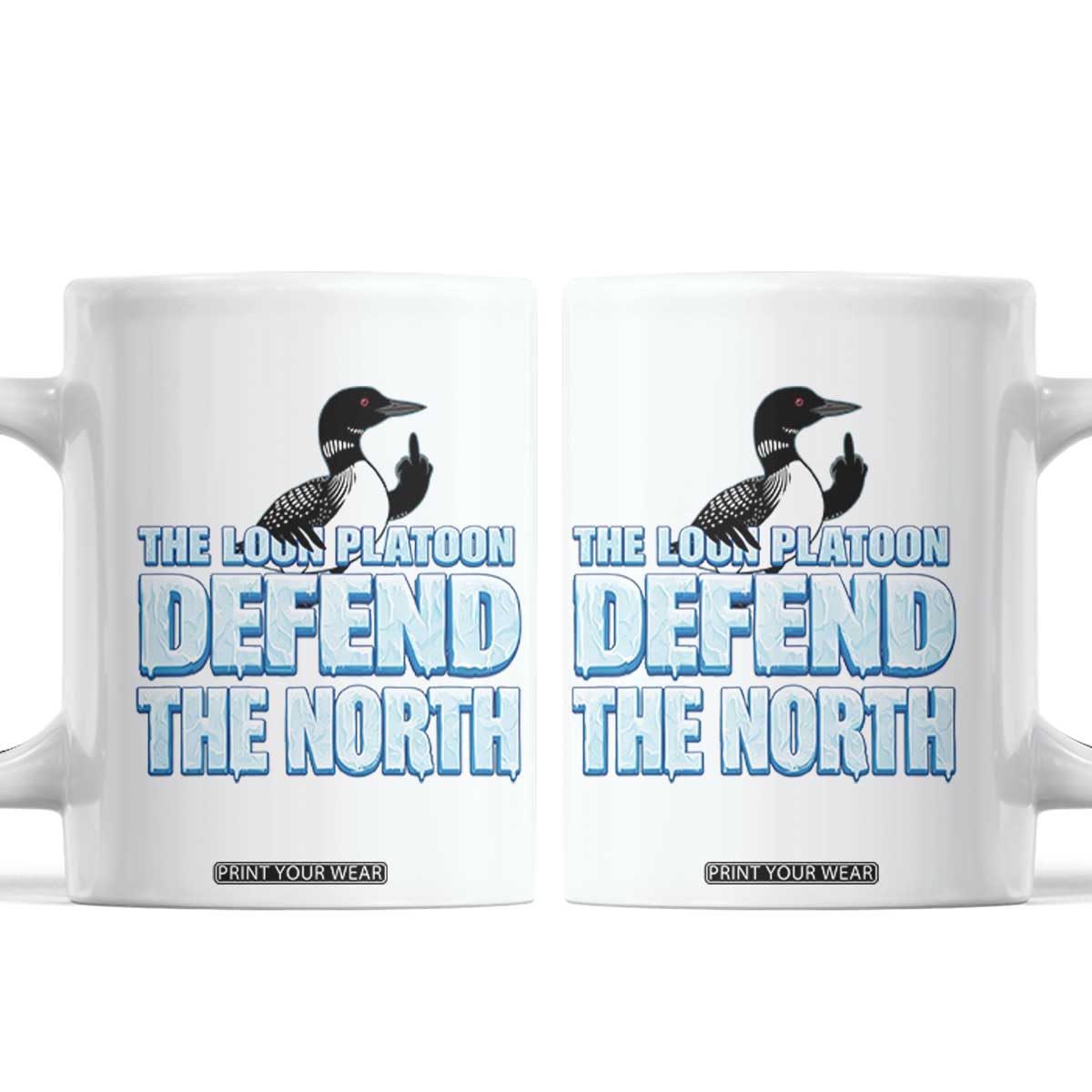 The Loon Platoon Defend The North Coffee Mug MN State Bird Loon Resistance TS12 White Print Your Wear