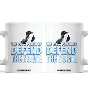 The Loon Platoon Defend The North Coffee Mug MN State Bird Loon Resistance TS12 White Print Your Wear