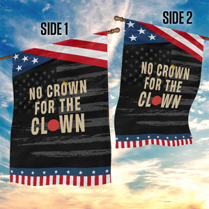 Funny No Crown For The Clown Garden Flag Anti Authoritarian Humor TS12 Print Your Wear