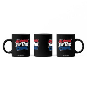 Anti Monarchy Political Coffee Mug No Crown For A Clown TS12 Print Your Wear