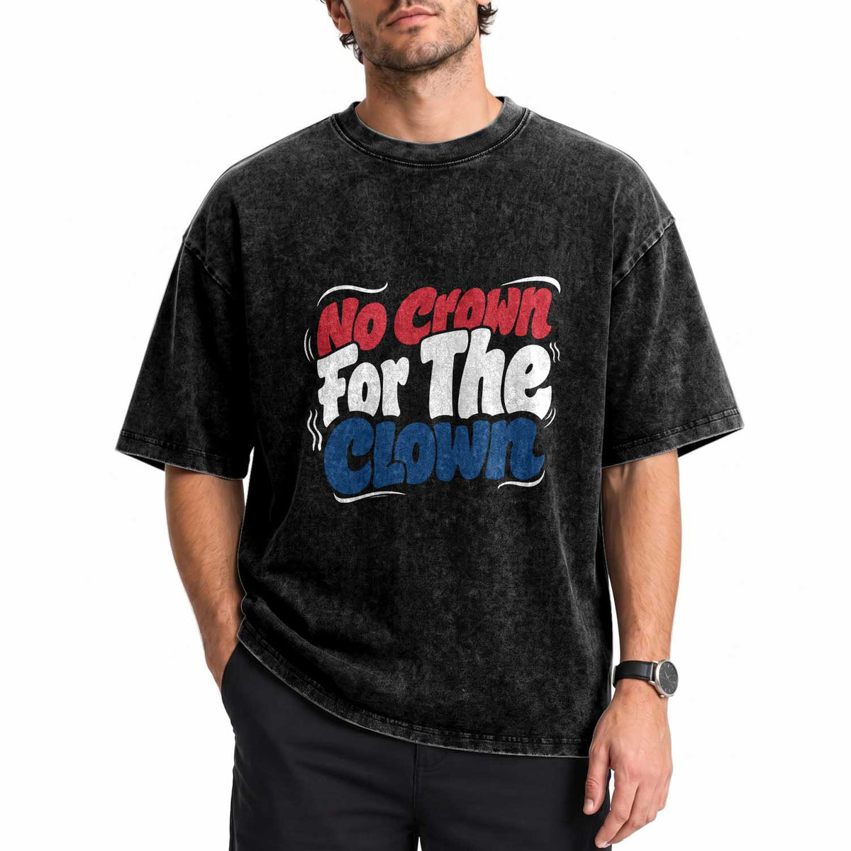 Anti Monarchy Political Washed Cotton T-Shirt No Crown For A Clown