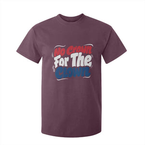 Anti Monarchy Political T Shirt For Kid No Crown For A Clown TS12 Maroon Print Your Wear