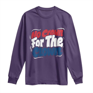 Anti Monarchy Political Long Sleeve Shirt No Crown For A Clown TS12 Purple Print Your Wear