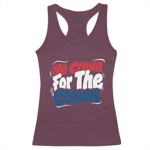 Anti Monarchy Political Racerback Tank Top No Crown For A Clown TS12 Maroon Print Your Wear