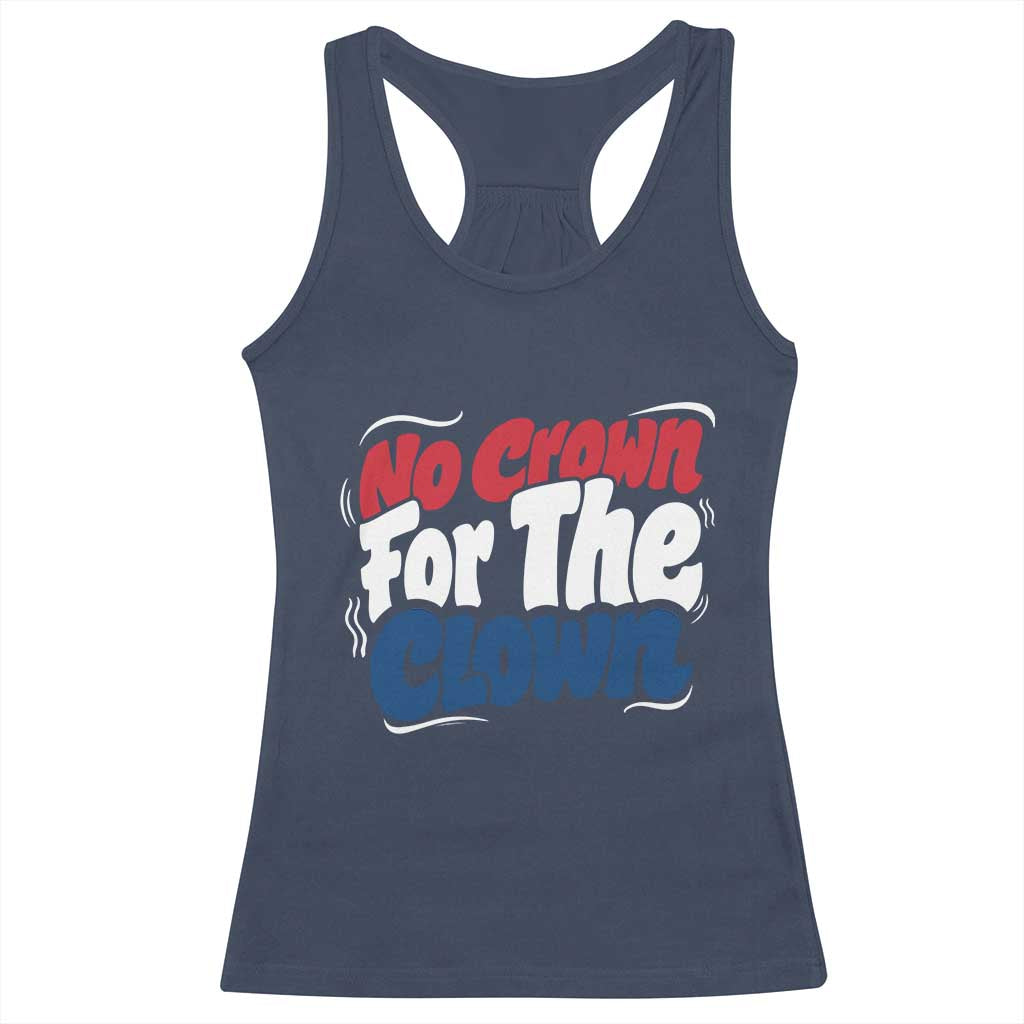 Anti Monarchy Political Racerback Tank Top No Crown For A Clown TS12 Navy Print Your Wear