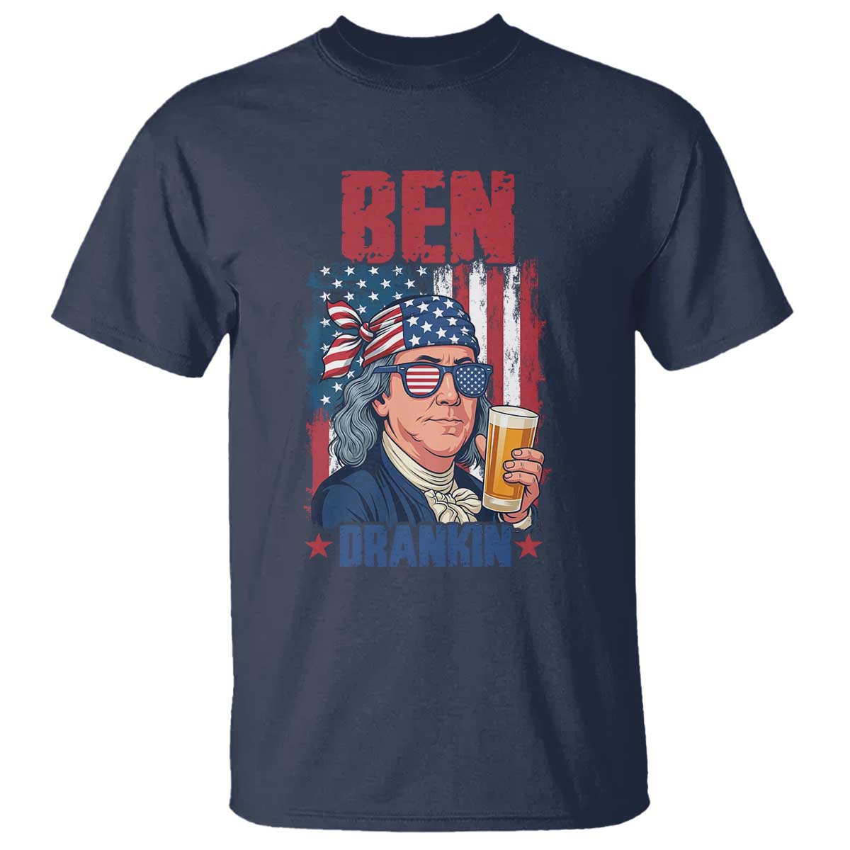 Benjamin Franklin T Shirt Funny Ben Drankin American History TS12 Navy Print Your Wear