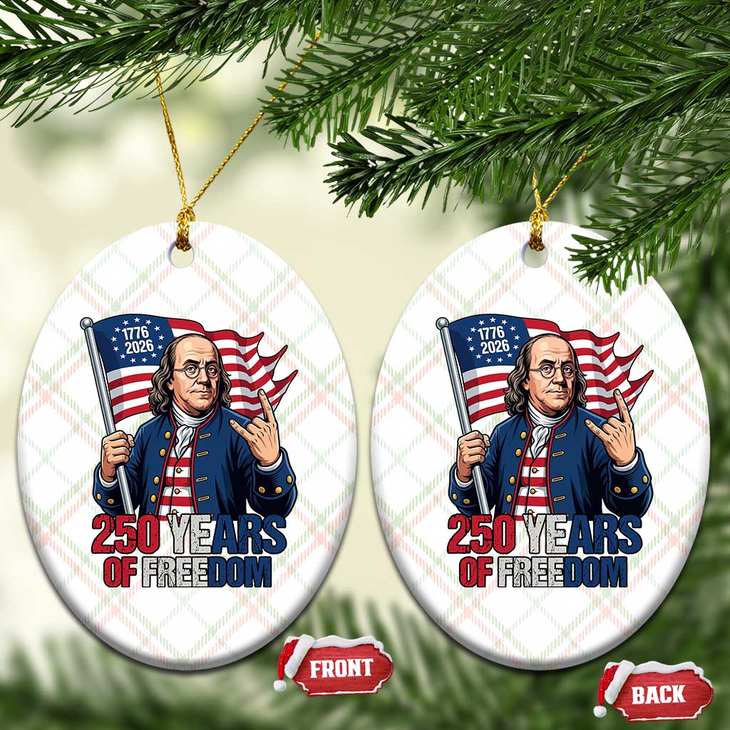 Patriotic Benjamin Franklin Ceramic Ornament 250 Years Of Freedom TS12 Print Your Wear