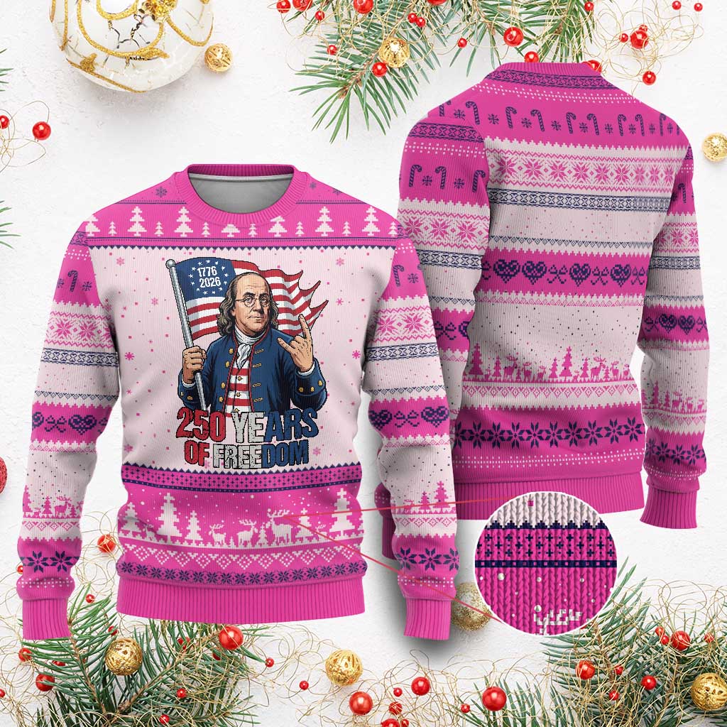 Patriotic Benjamin Franklin Ugly Christmas Sweater 250 Years Of Freedom TS12 Hot Pink Print Your Wear