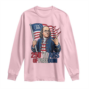 Patriotic Benjamin Franklin Long Sleeve Shirt 250 Years Of Freedom TS12 Light Pink Print Your Wear