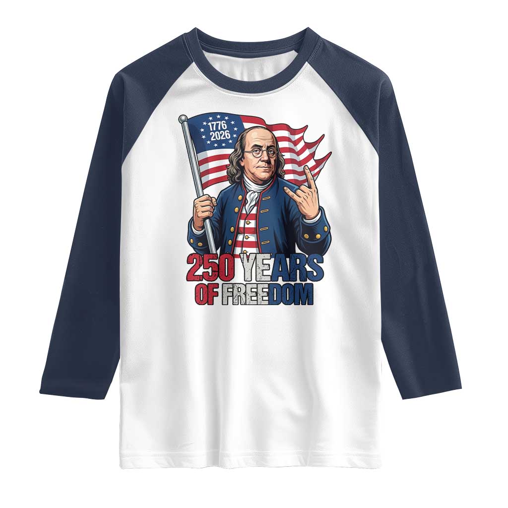 Patriotic Benjamin Franklin Raglan Shirt 250 Years Of Freedom TS12 White Navy Print Your Wear