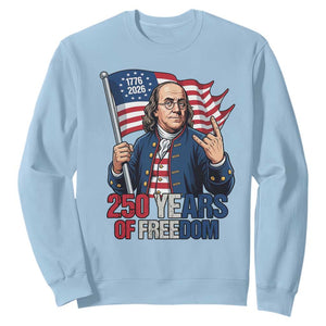 Patriotic Benjamin Franklin Sweatshirt 250 Years Of Freedom TS12 Light Blue Print Your Wear
