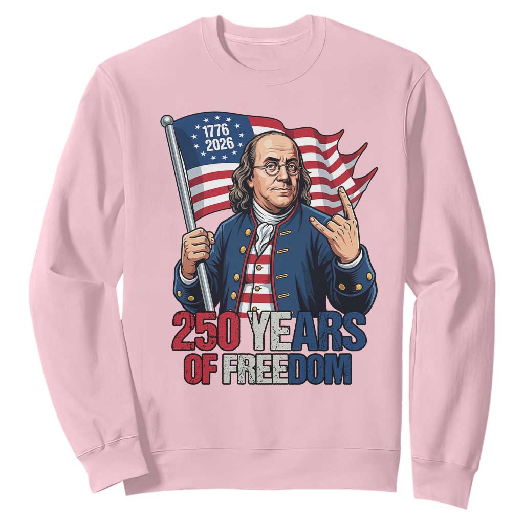 Patriotic Benjamin Franklin Sweatshirt 250 Years Of Freedom TS12 Light Pink Print Your Wear
