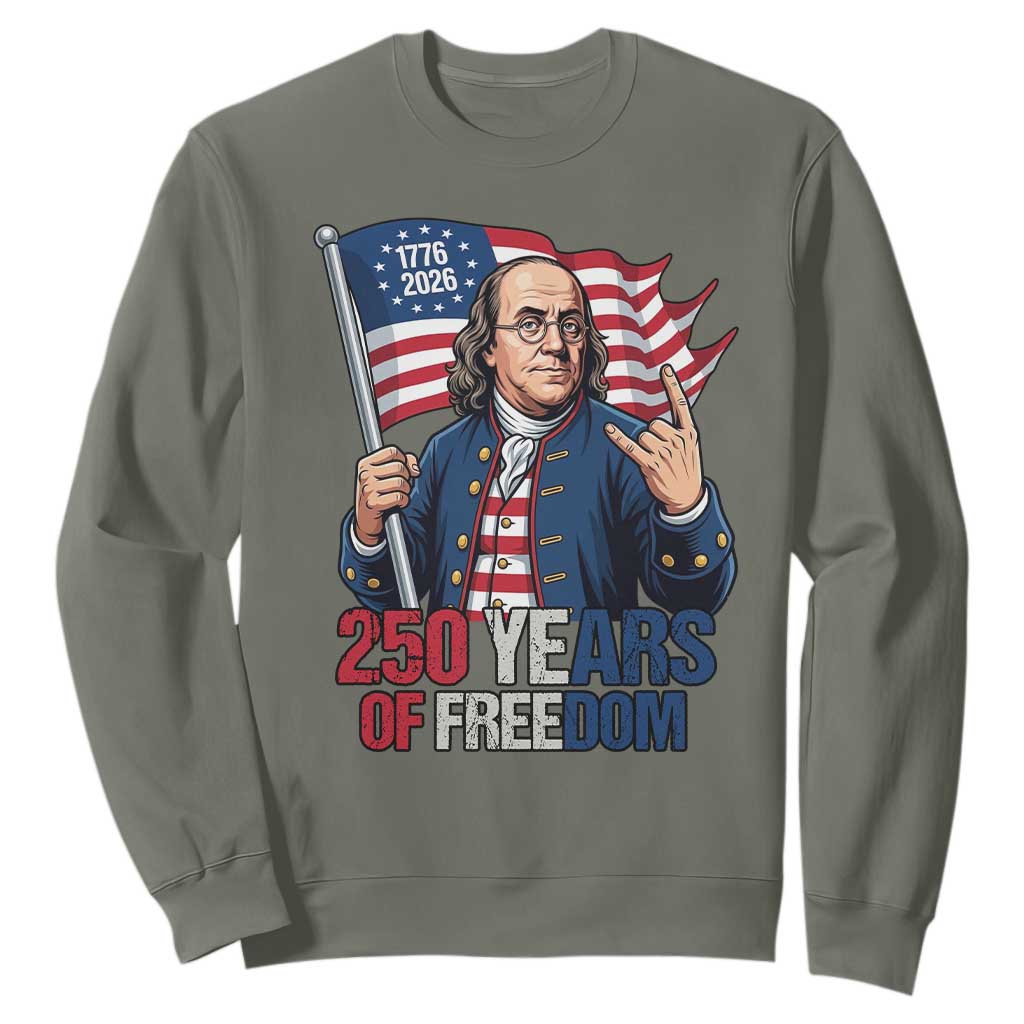 Patriotic Benjamin Franklin Sweatshirt 250 Years Of Freedom TS12 Military Green Print Your Wear