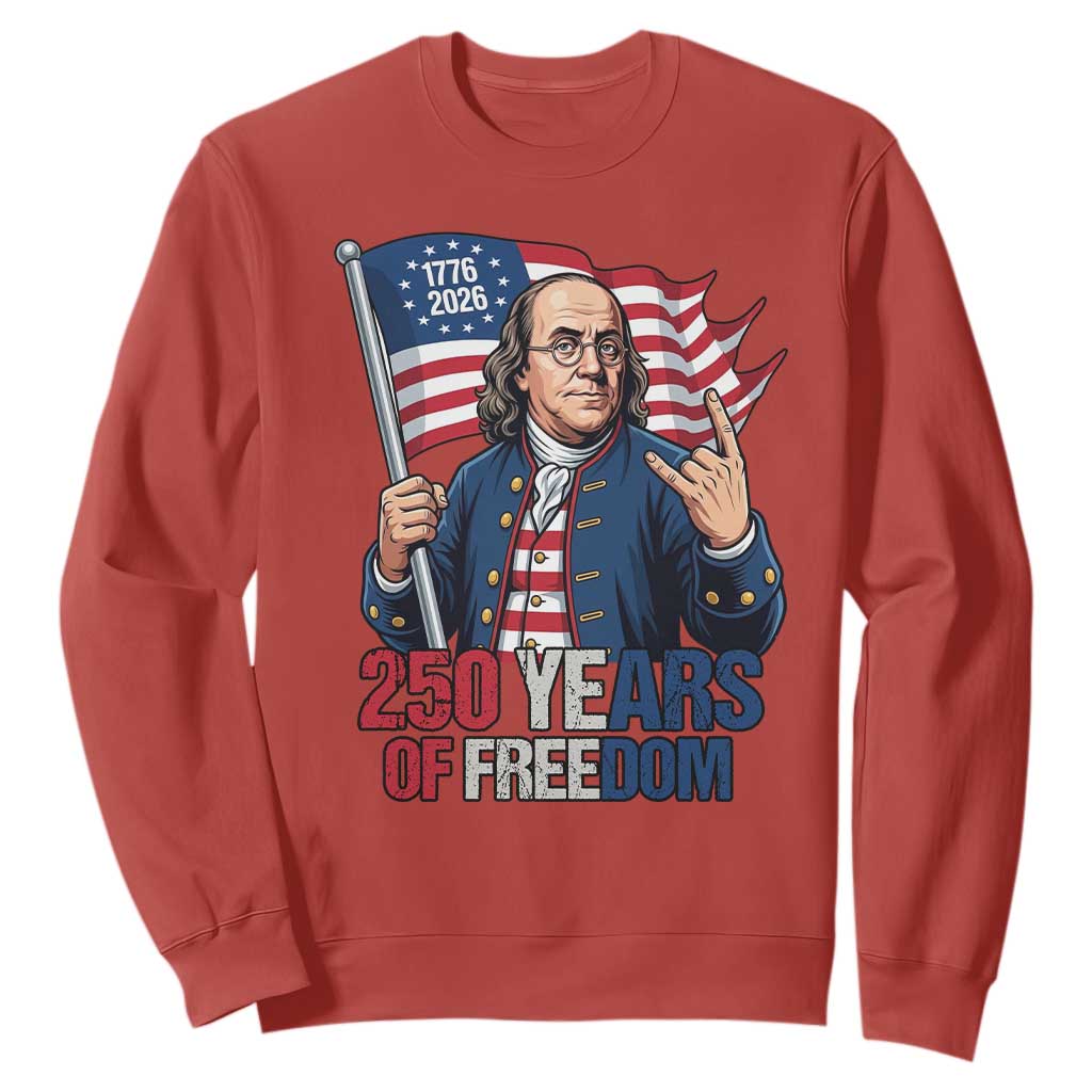 Patriotic Benjamin Franklin Sweatshirt 250 Years Of Freedom TS12 Red Print Your Wear