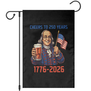 Funny Benjamin Franklin Garden Flag Cheers To 250 Years TS12 Black Print Your Wear