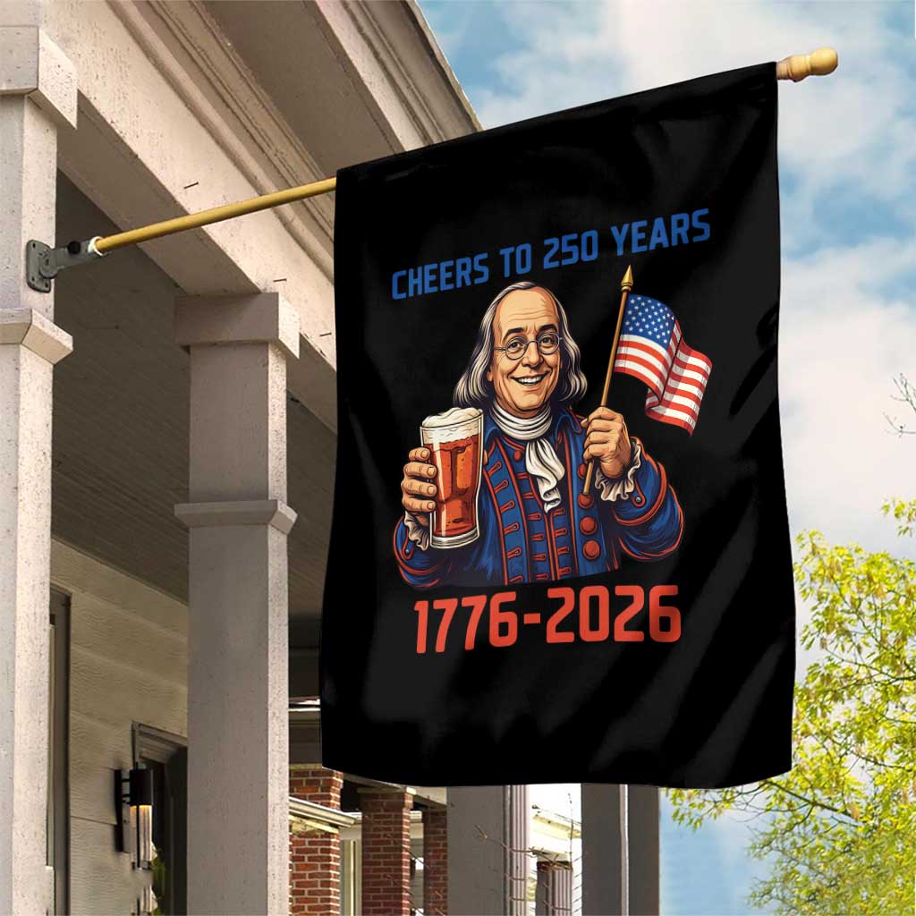 Funny Benjamin Franklin Garden Flag Cheers To 250 Years TS12 Print Your Wear