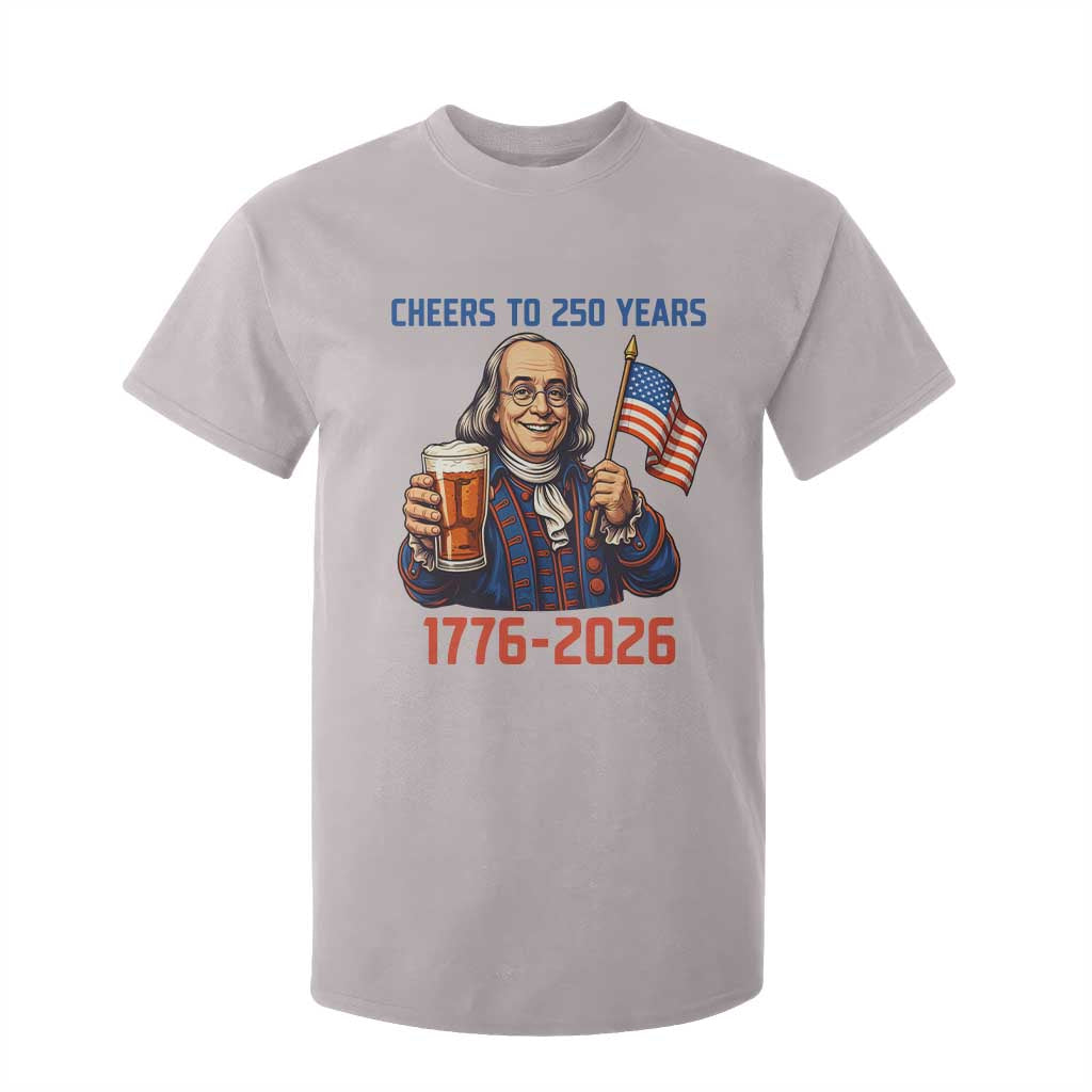 Funny Benjamin Franklin T Shirt For Kid Cheers To 250 Years TS12 Ice Gray Print Your Wear
