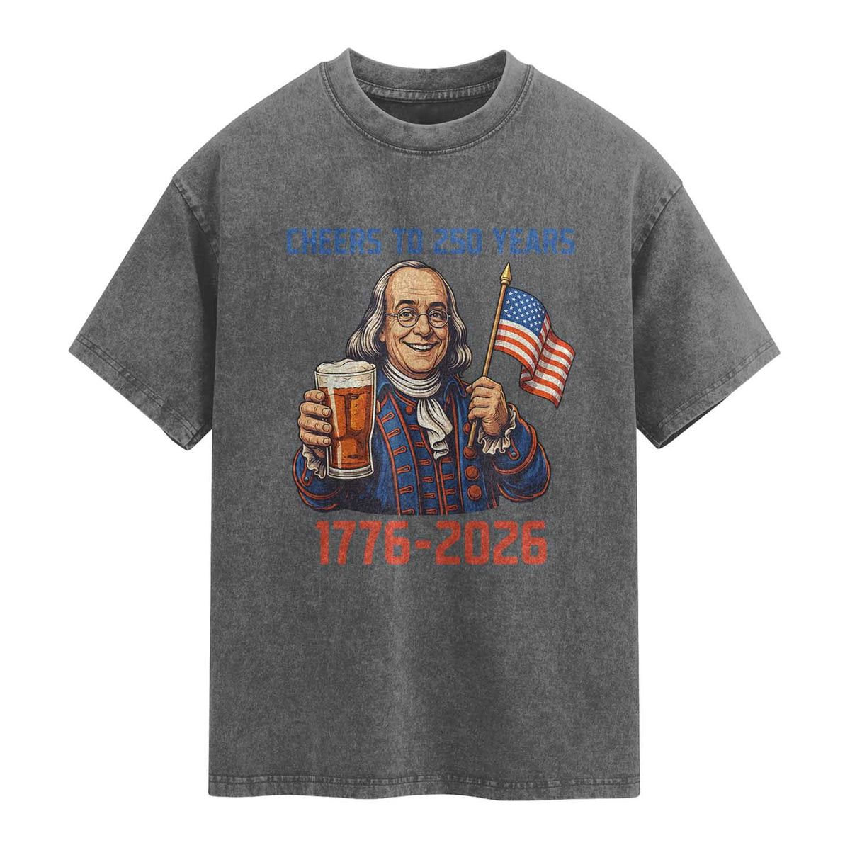 Funny Benjamin Franklin Washed Cotton T-Shirt Cheers To 250 Years