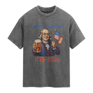 Funny Benjamin Franklin Washed Cotton T-Shirt Cheers To 250 Years
