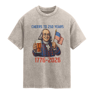 Funny Benjamin Franklin Washed Cotton T-Shirt Cheers To 250 Years
