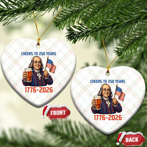Funny Benjamin Franklin Ceramic Ornament Cheers To 250 Years TS12 Print Your Wear