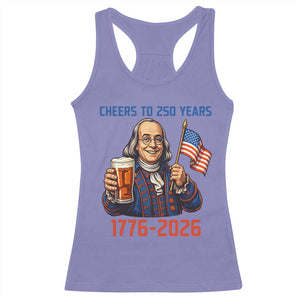 Funny Benjamin Franklin Racerback Tank Top Cheers To 250 Years TS12 Violet Print Your Wear