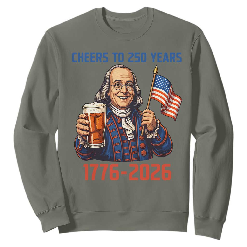 Funny Benjamin Franklin Sweatshirt Cheers To 250 Years TS12 Military Green Print Your Wear