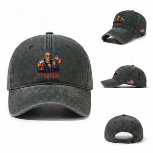 Funny Benjamin Franklin Washed Cotton Baseball Cap Cheers To 250 Years TS12 Washed Cap Universal Fit Dark Green Print Your Wear