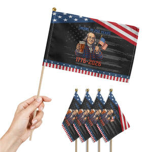 Funny Benjamin Franklin Patriotic Handheld Flag Cheers To 250 Years TS12 Print Your Wear