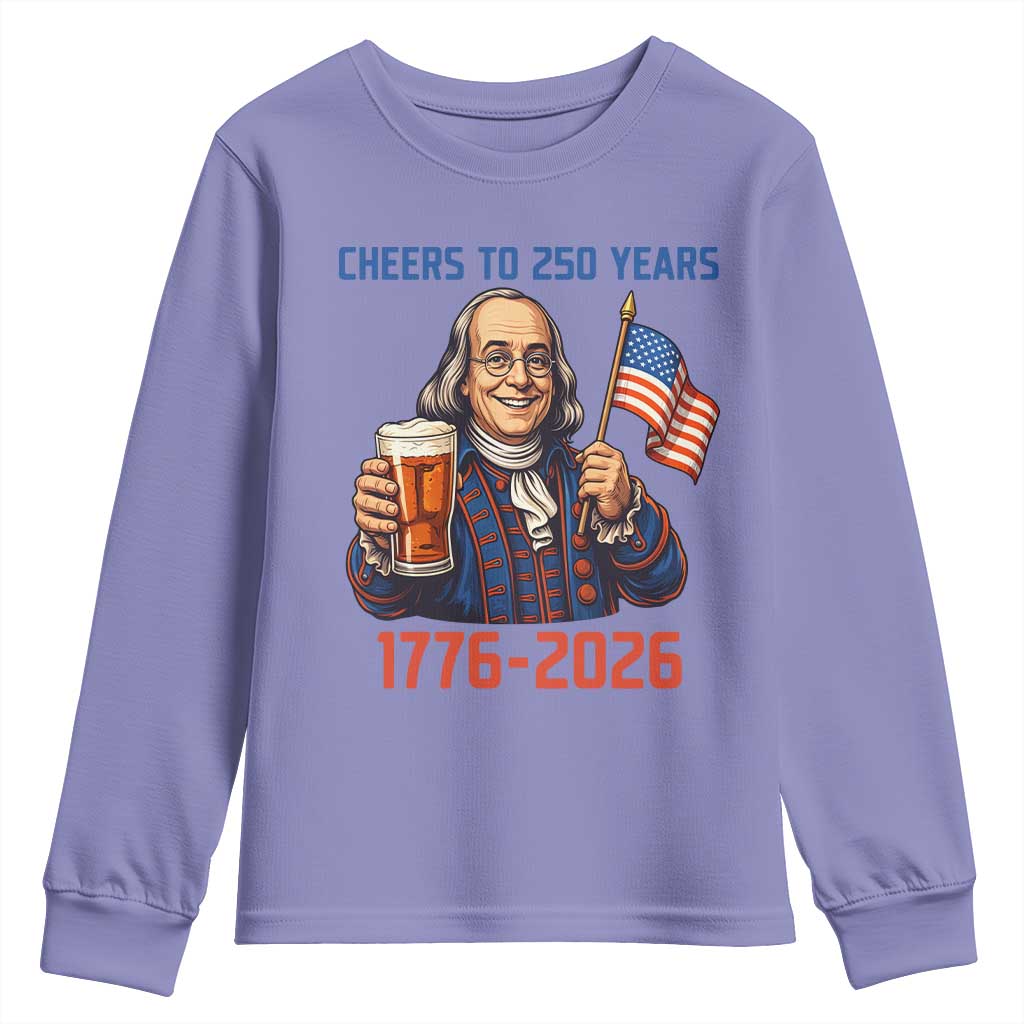 Funny Benjamin Franklin Youth Sweatshirt Cheers To 250 Years TS12 Violet Print Your Wear