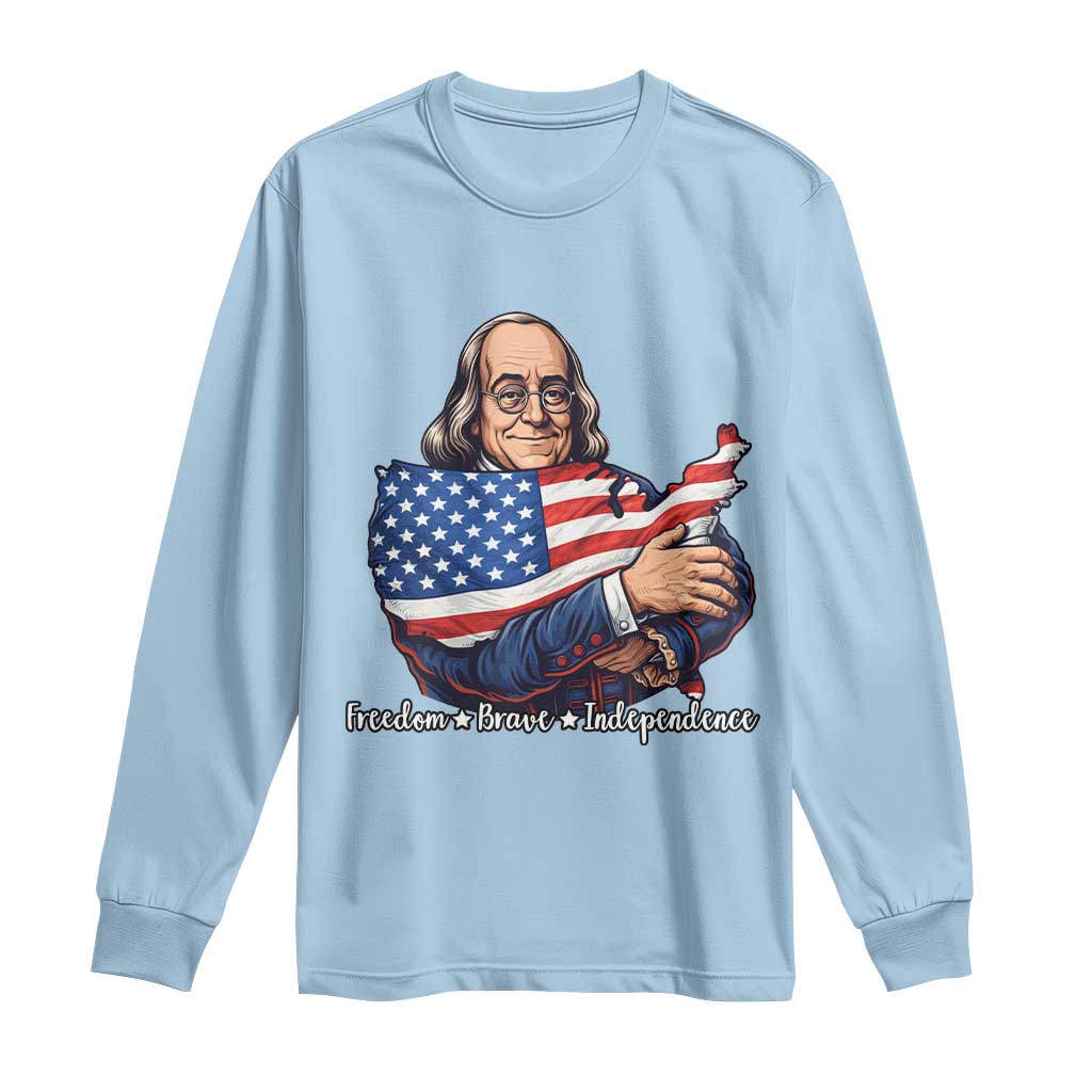 Benjamin Franklin Long Sleeve Shirt Freedom Liberty Independence American History TS12 Light Blue Print Your Wear