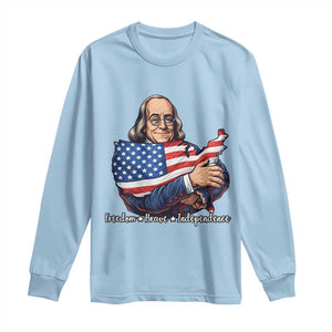 Benjamin Franklin Long Sleeve Shirt Freedom Liberty Independence American History TS12 Light Blue Print Your Wear