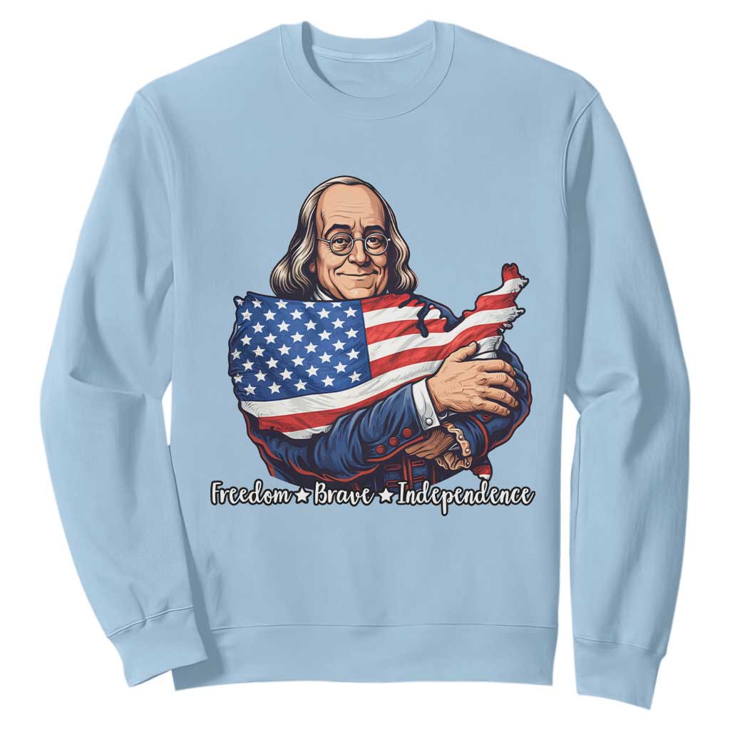 Benjamin Franklin Sweatshirt Freedom Liberty Independence American History TS12 Light Blue Print Your Wear