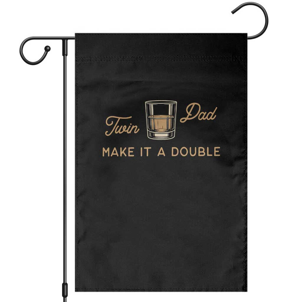Make It A Double Twin Dad Garden Flag Expecting Fathers Day Gift TS12 Black Print Your Wear