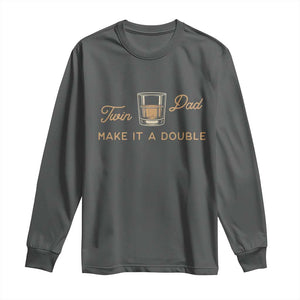 Make It A Double Twin Dad Long Sleeve Shirt Expecting Fathers Day Gift TS12 Dark Heather Print Your Wear