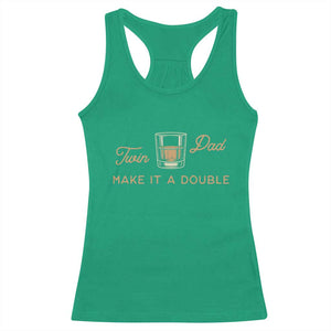 Make It A Double Twin Dad Racerback Tank Top Expecting Fathers Day Gift TS12 Irish Green Print Your Wear