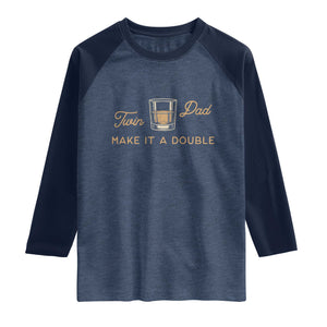 Make It A Double Twin Dad Raglan Shirt Expecting Fathers Day Gift TS12 Heather Denim Navy Print Your Wear