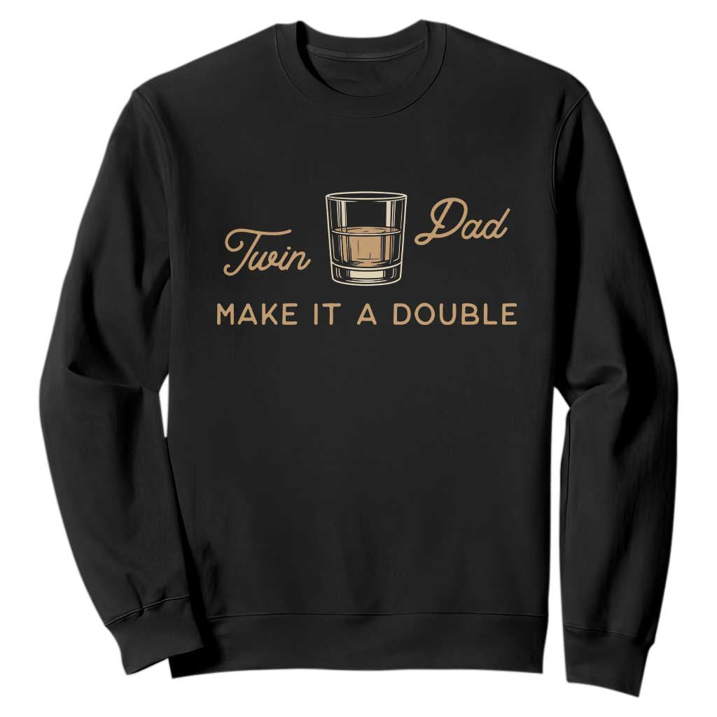 Make It A Double Twin Dad Sweatshirt Expecting Fathers Day Gift TS12 Black Print Your Wear
