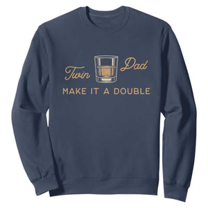 Make It A Double Twin Dad Sweatshirt Expecting Fathers Day Gift TS12 Navy Print Your Wear