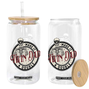 Funny Skeleton Twin Dad Make It A Double Glass Can Expecting Fathers Day Gift TS12 Print Your Wear