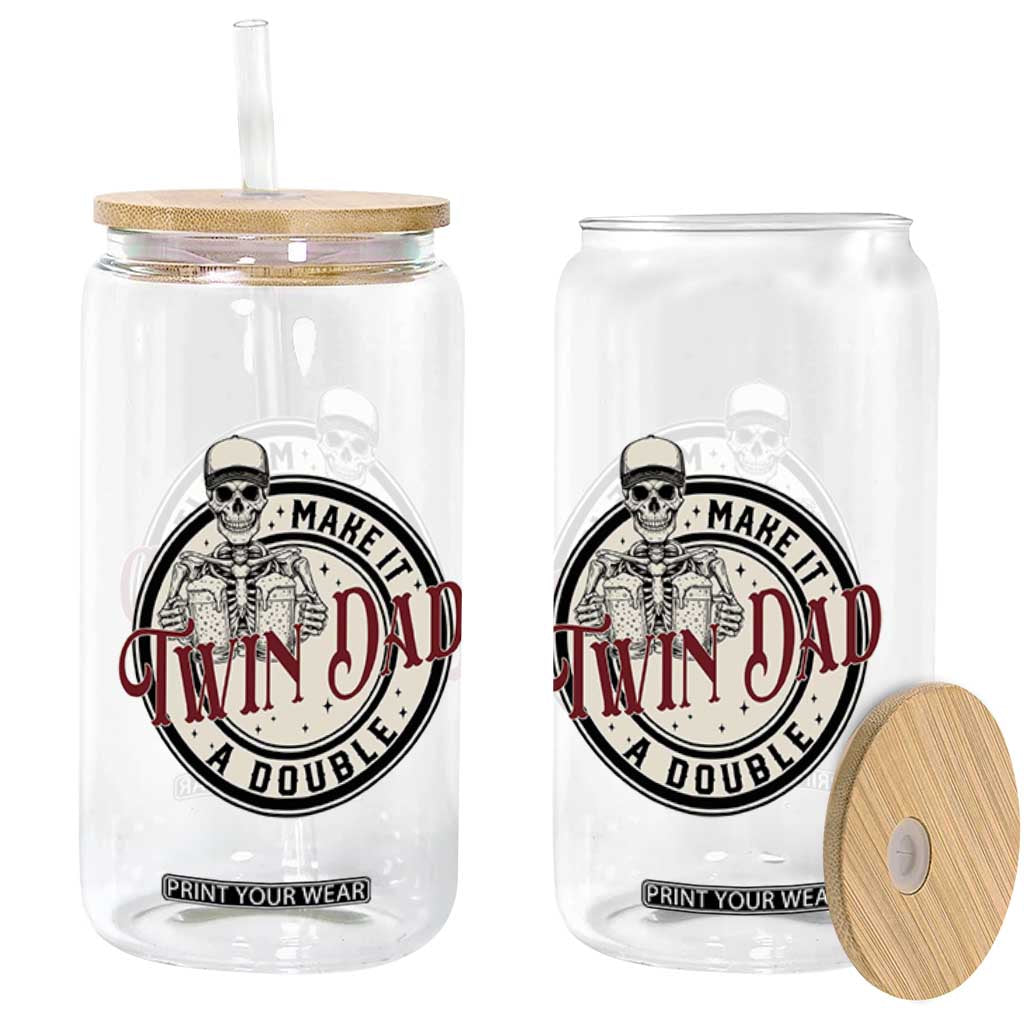 Funny Skeleton Twin Dad Make It A Double Glass Can Expecting Fathers Day Gift TS12 Print Your Wear